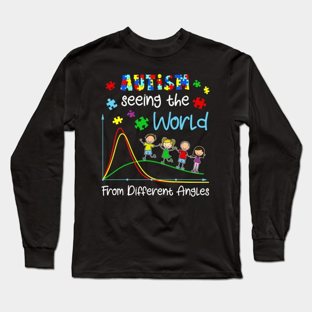 Autism Seeing World From Different Angles Long Sleeve T-Shirt by hony.white